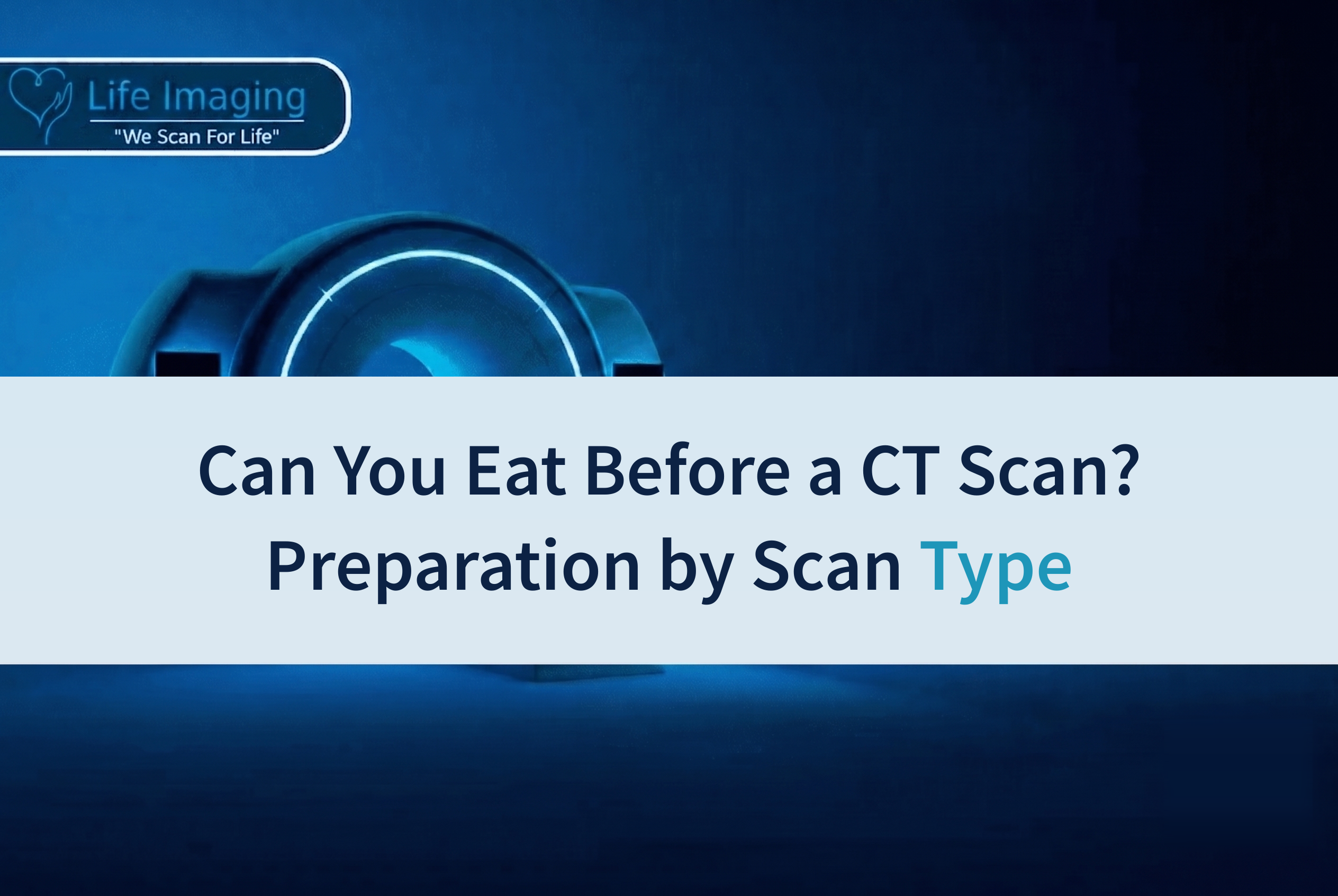 Can You Eat Before a CT Scan? Preparation by Scan Type